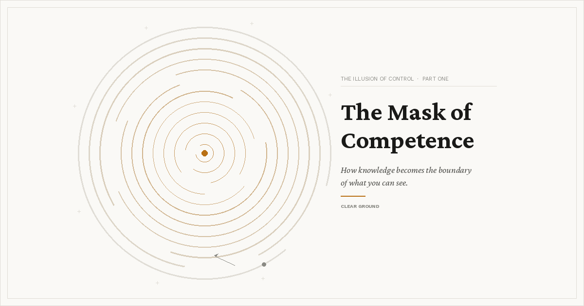 The Mask of Competence- The Illusion of Control - Part 1